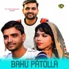 About Bahu Patolla Song